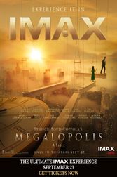 MEGALOPOLIS: THE ULTIMATE IMAX EXPERIENCE Poster